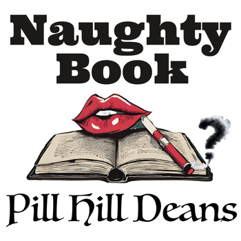 Naughty Book - Pill Hill Deans